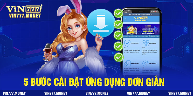 5 bước cài đặt tải app vin777 ứng dụng mobile đơn giản