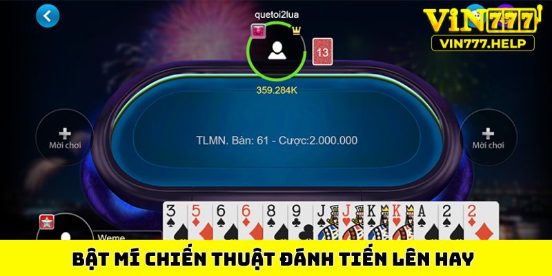 Bật mí chiến thuật đánh Tiến lên hay