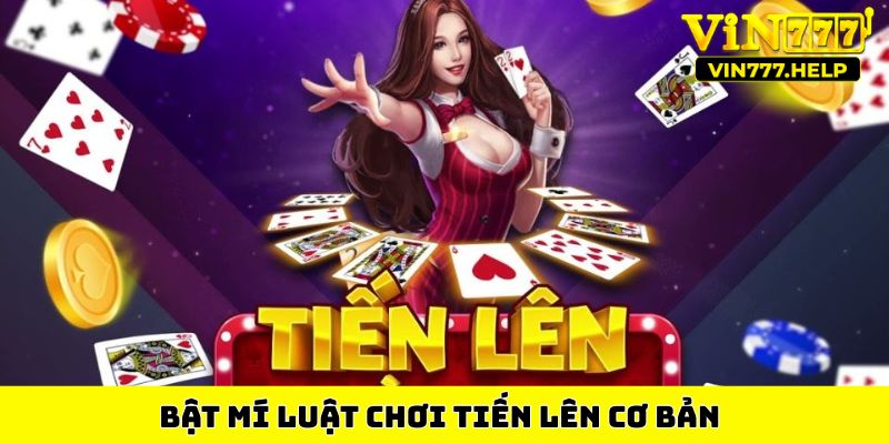 Bật mí luật chơi Tiến lên cơ bản