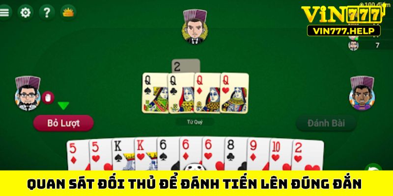 Quan sát đối thủ để đánh Tiến lên đúng đắn