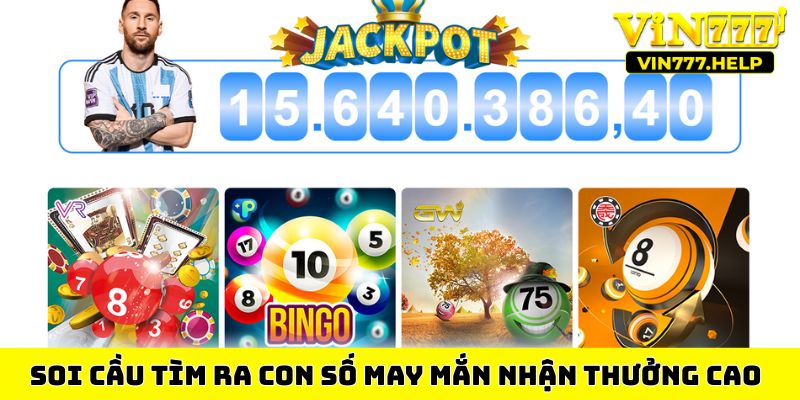 Soi cầu tìm ra con số may mắn nhận thưởng cao