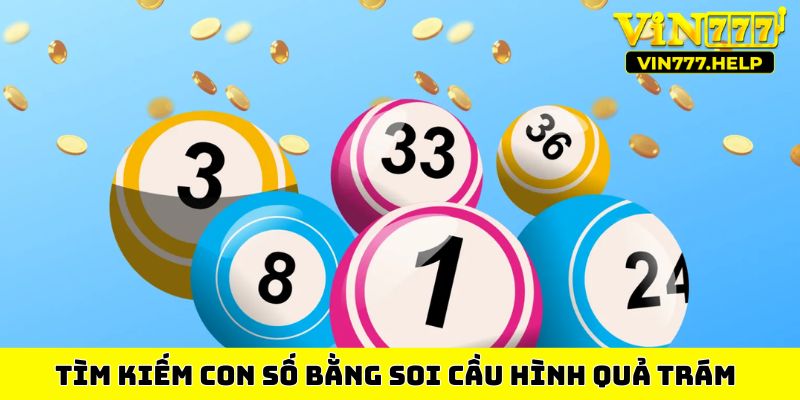 Tìm kiếm con số bằng soi cầu hình quả trám