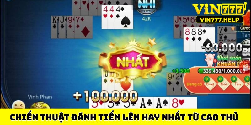 chiến thuật đánh Tiến lên hay nhất từ cao thủ