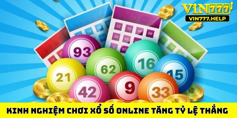 Kinh nghiệm chơi xổ số online tăng tỷ lệ thắng