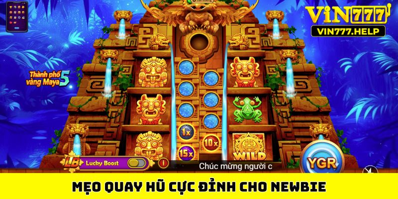 Mẹo quay hũ cực đỉnh cho newbie