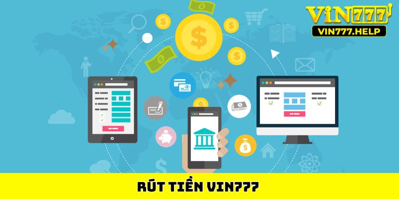 rút tiền Vin777